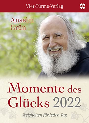 Momente des Glücks 2022. Weisheiten für jeden Tag von Vier-Türme-Verlag