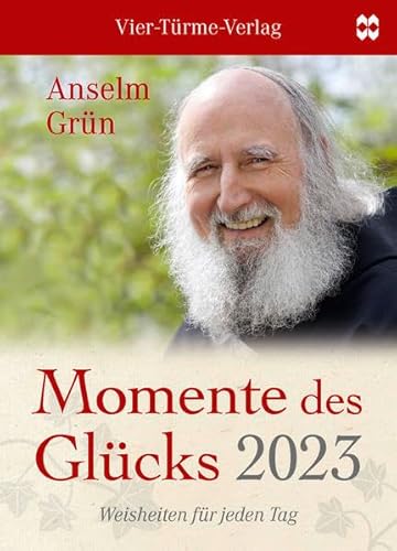 Momente des Glücks 2023: Weisheiten für jeden Tag