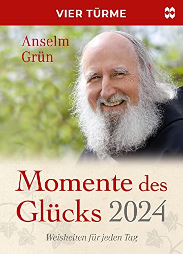 Momente des Glücks 2024: Weisheiten für jeden Tag Momente des Glücks 2024: Weisheiten für jeden Tag