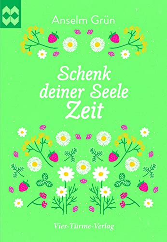 Schenk deiner Seele Zeit (Münsterschwarzacher Geschenkheft)