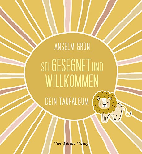 Sei gesegnet und willkommen. Dein Taufalbum