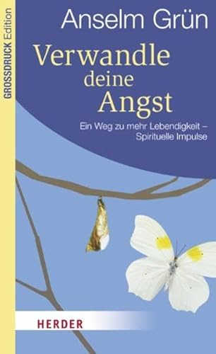 Verwandle Deine Angst von Verlag Herder GmbH