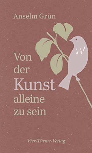 Von der Kunst, allein zu sein von VIER-TÜRME-VERLAG