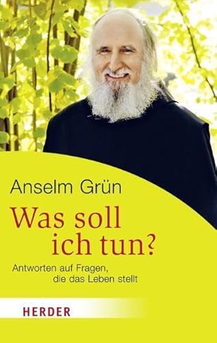 Was soll ich tun? Antworten auf Fragen, die das Leben stellt