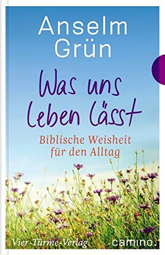 Was uns leben lässt. Biblische Weisheit für den Alltag von VIER-TÜRME-VERLAG