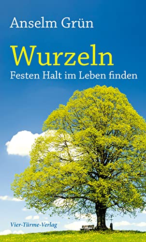 Wurzeln. Festen Halt im Leben finden