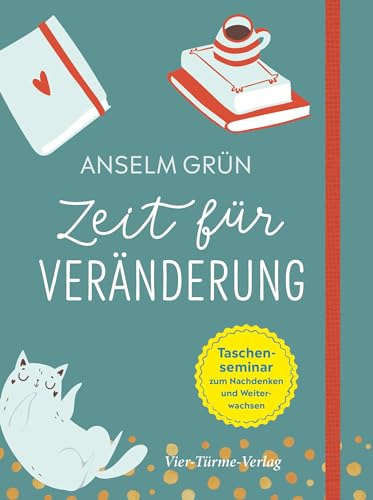 Zeit für Veränderung. Taschenseminar zum Nachdenken und Weiterwachsen (Taschenseminar Anselm Grün)