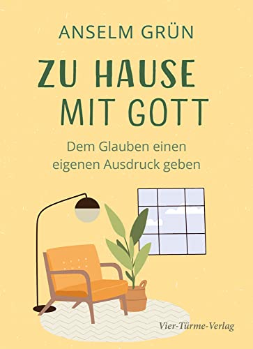 Zu Hause mit Gott. Dem Glauben einen eigenen Ausdruck geben