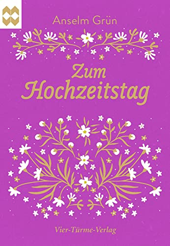 Zum Hochzeitstag (Münsterschwarzacher Geschenkheft) von VIER-TÜRME-VERLAG