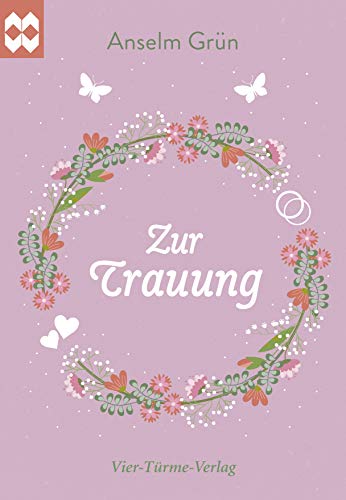 Zur Trauung (Münsterschwarzacher Geschenkhefte) von Vier-Türme-Verlag