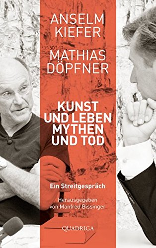 Kunst und Leben, Mythen und Tod: Ein Streitgespräch. Mit einem Vorwort von Walter Smerling von Bastei Lübbe (Quadriga)