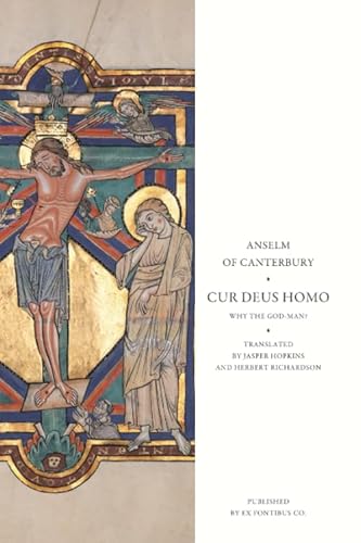 Cur Deus Homo: Why the God-Man? von CreateSpace Independent Publishing Platform