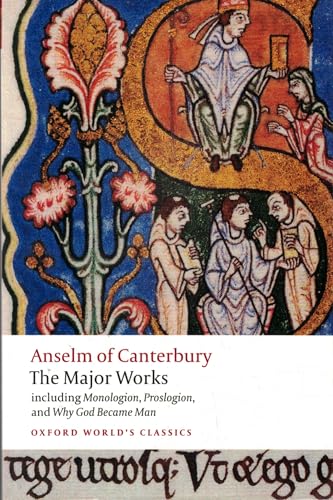 Anselm of Canterbury, the Major Works (Oxford World's Classics)