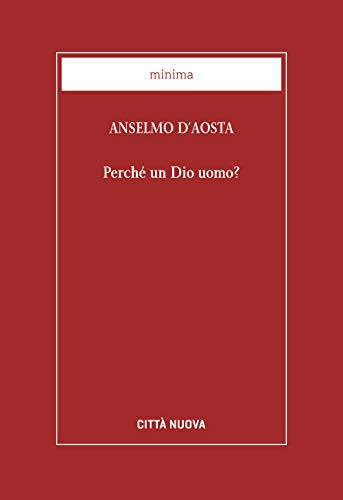 Perché un Dio uomo? (Minima, Band 1) von Città Nuova