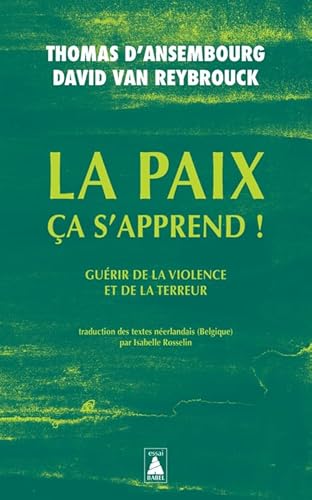 La paix ça s'apprend !: Guérir de la violence et de la terreur