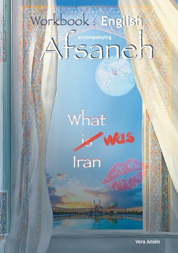 Workbook English Afsaneh: What was Iran? (... Afsaneh - One from Many) von BoD – Books on Demand