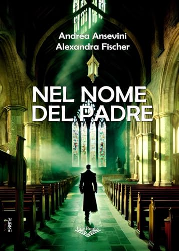 Nel nome del padre: (Collana Lifebooks - PubMe) von PubMe