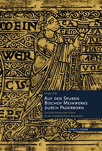 Auf den Spuren Bischof Meinwerks durch Paderborn: Ein kulturhistorischer Führer zu den mittelalterlichen Bauwerken (Große Kunstführer / Große Kunstführer / Städte und Einzelobjekte, Band 244)