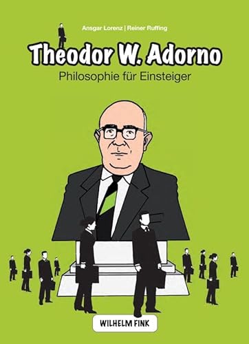 Theodor W. Adorno: Philosophie für Einsteiger (Philosophische Einstiege)
