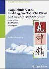 Akupunktur & TCM für die gynäkologische Praxis Akupunktur & TCM für die gynäkologische Praxis