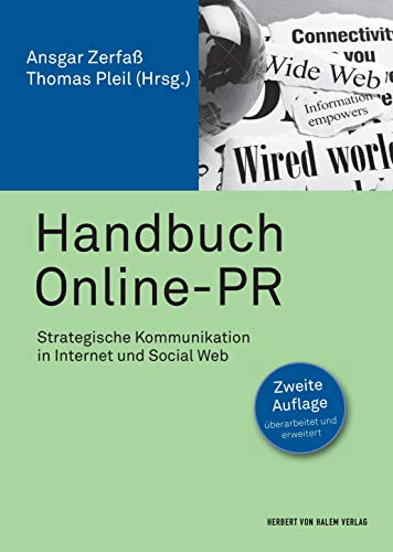 Handbuch Online-PR: Strategische Kommunikation in Internet und Social Web (PR Praxis)