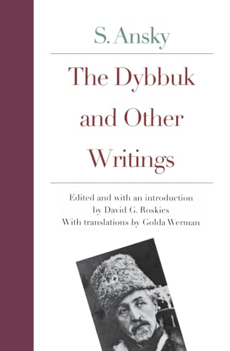 The Dybbuk and Other Writings by S. Ansky (New Yiddish Library,) von Yale University Press