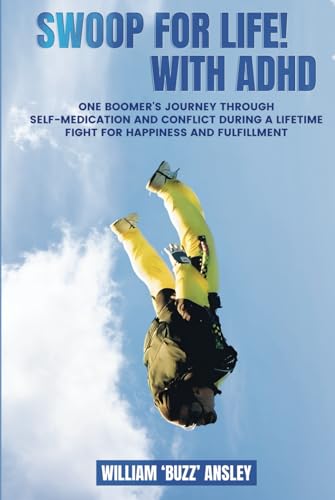 Swoop For Life With ADHD Swoop For Life With ADHD von Kinetic Digital Publishers
