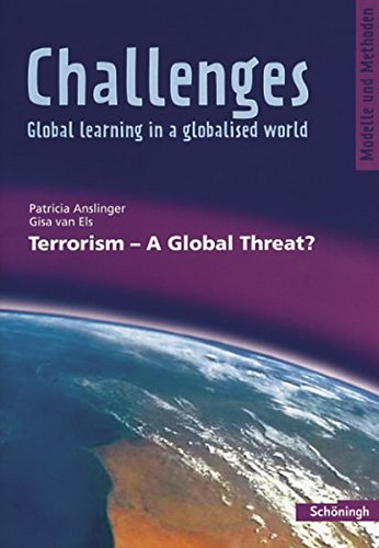 Challenges - Global learning in a globalised world. Modelle und Methoden für den Englischunterricht: Challenges: Terrorism - A Global Threat?