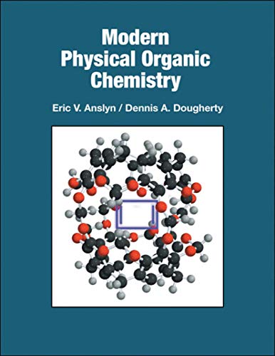 Modern Physical Organic Chemistry von University Science Books