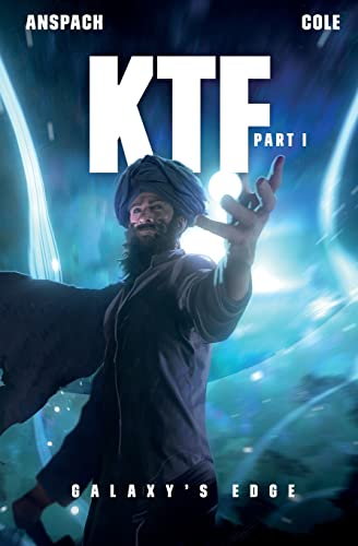 KTF Part I (Galaxy's Edge, Band 14) von Galaxy's Edge Press