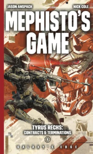 Mephisto's Game (Tyrus Rechs: Contracts & Terminations, Band 4) von Galaxy's Edge Press