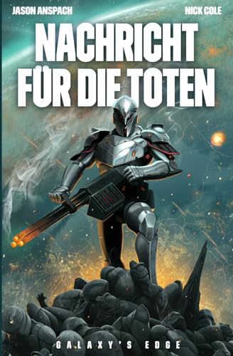 Nachricht für die Toten (Galaxy's Edge, Band 9) von Galaxy's Edge Press