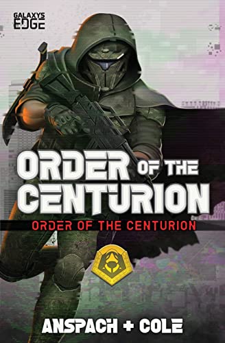 Order of the Centurion (Galaxy's Edge, Band 10) von Galaxy's Edge Press