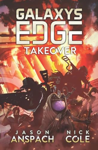 Takeover: Season Two: Book One (Galaxy's Edge, Band 15) von Galaxy's Edge Press