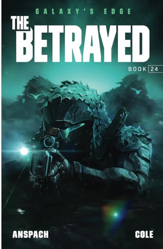 The Betrayed (Galaxy's Edge, Band 24) von Galaxy's Edge Press