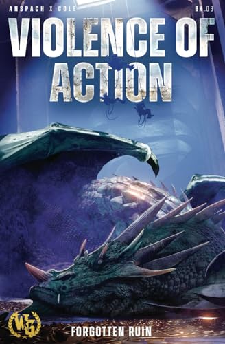 Violence of Action (Forgotten Ruin, Band 3) von WarGate Books