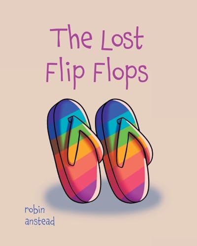 The Lost Flip Flops von Palmetto Publishing
