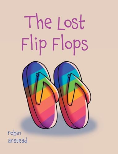 The Lost Flip Flops von Palmetto Publishing