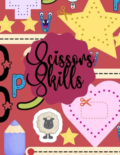 Scissors Skills For Kids Ages 3-5: Fun and Educational Activity Book to Develop Fine Motor Skills with Easy Color, Cut, and Paste Projects for Kids Scissors Skills For Kids Ages 3-5: Fun and Educational Activity Book to Develop Fine Motor Skills with Easy Color, Cut, and Paste Projects for Kids von Independently published