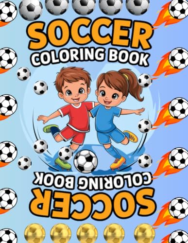 Soccer Coloring Book Ages 6-12: Fun and Exciting Soccer-Themed Coloring Pages for Kids (Cute Fun Relaxing And Entertaining Coloring Books) von Independently published