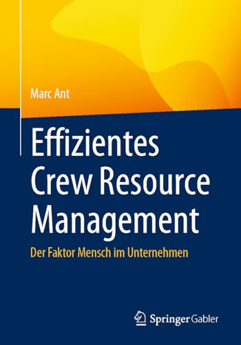 Effizientes Crew Resource Management: Der Faktor Mensch im Unternehmen