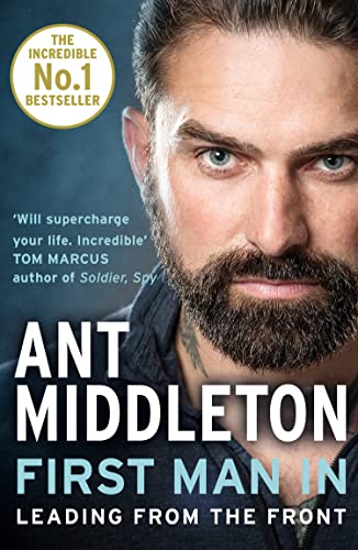 First Man In: Leading from the front. An inspiring Sunday Times bestselling memoir of personal growth and elite special forces training von HarperCollins
