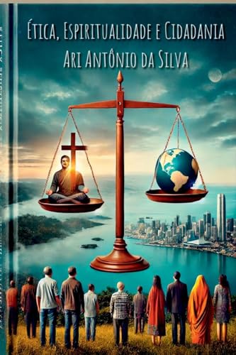 tica, Espiritualidade E Cidadania von Clube de Autores