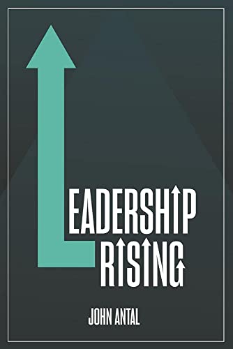 Leadership Rising: Raise Your Awareness, Raise Your Leadership, Raise Your Life von Casemate Publishers