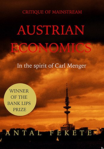 Critique of Mainstream Austrian Economics: in the spirit of Carl Menger Critique of Mainstream Austrian Economics: in the spirit of Carl Menger von Pintax cvba