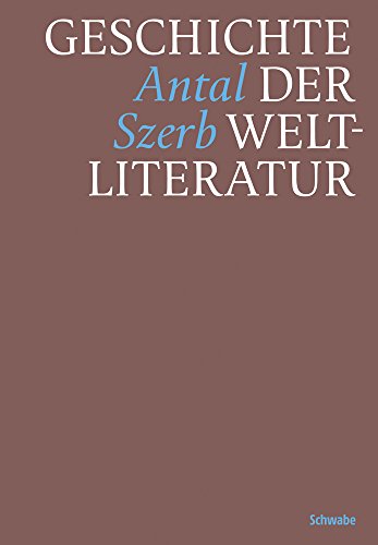 Geschichte der Weltliteratur: Nachwort v. György Poszler