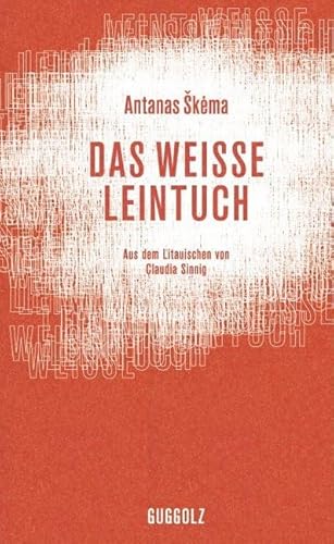 Das weiße Leintuch von Guggolz Verlag