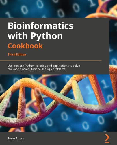 Bioinformatics with Python Cookbook - Third Edition: Use modern Python libraries and applications to solve real-world computational biology problems