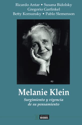 Melanie Klein: Surgimiento y vigencia de su pensamiento von EDICIONES BIEBEL