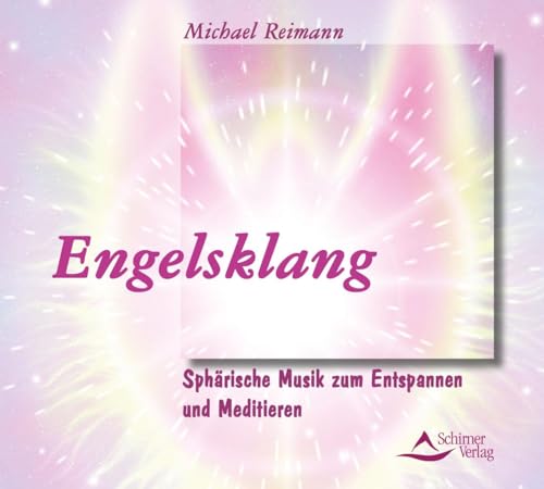 Engelsklang - Sphärische Musik zum Entspannen und Meditieren von Schirner Verlag
